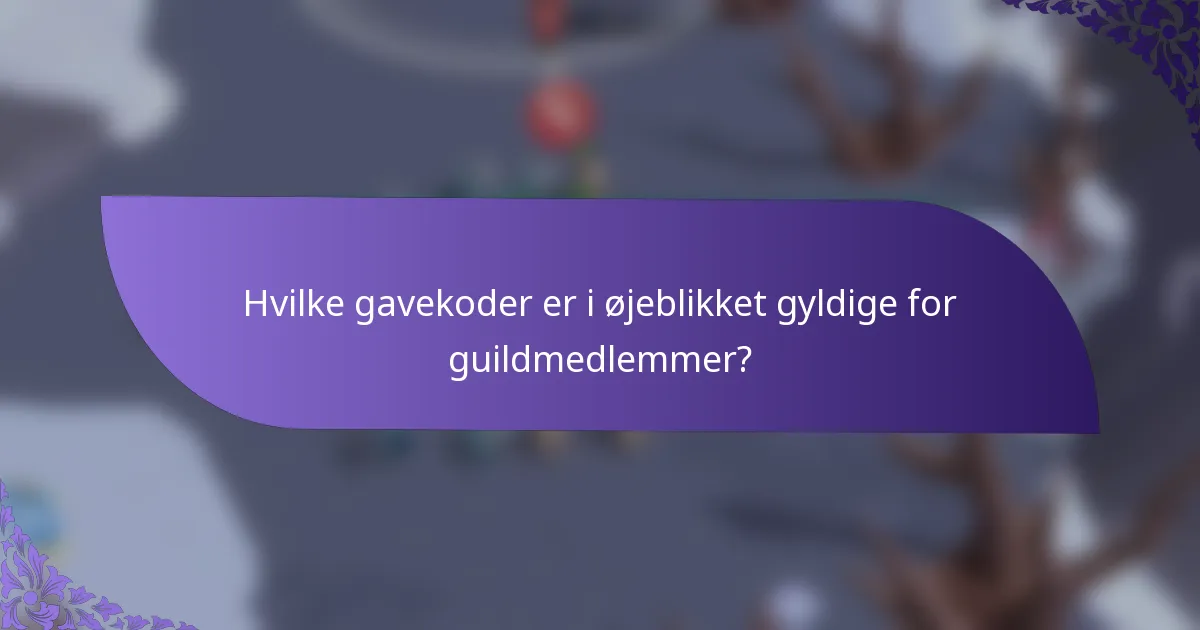 Hvilke gavekoder er i øjeblikket gyldige for guildmedlemmer?