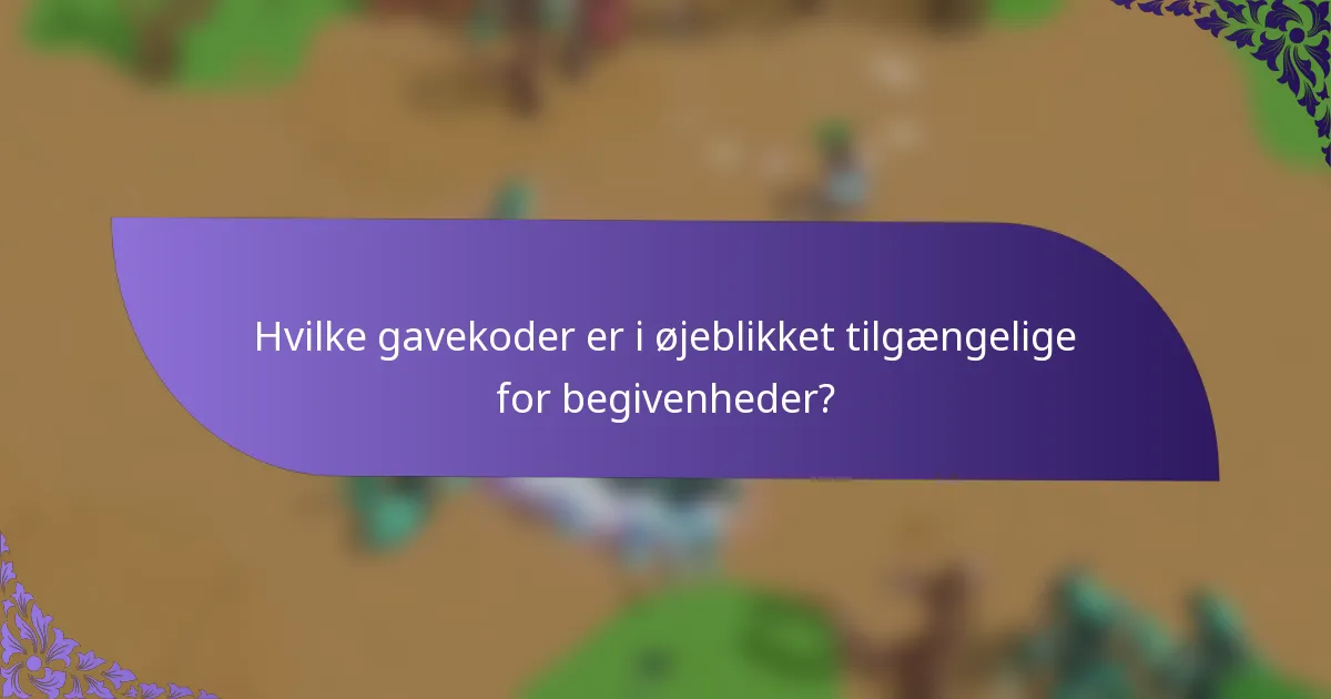 Hvilke gavekoder er i øjeblikket tilgængelige for begivenheder?